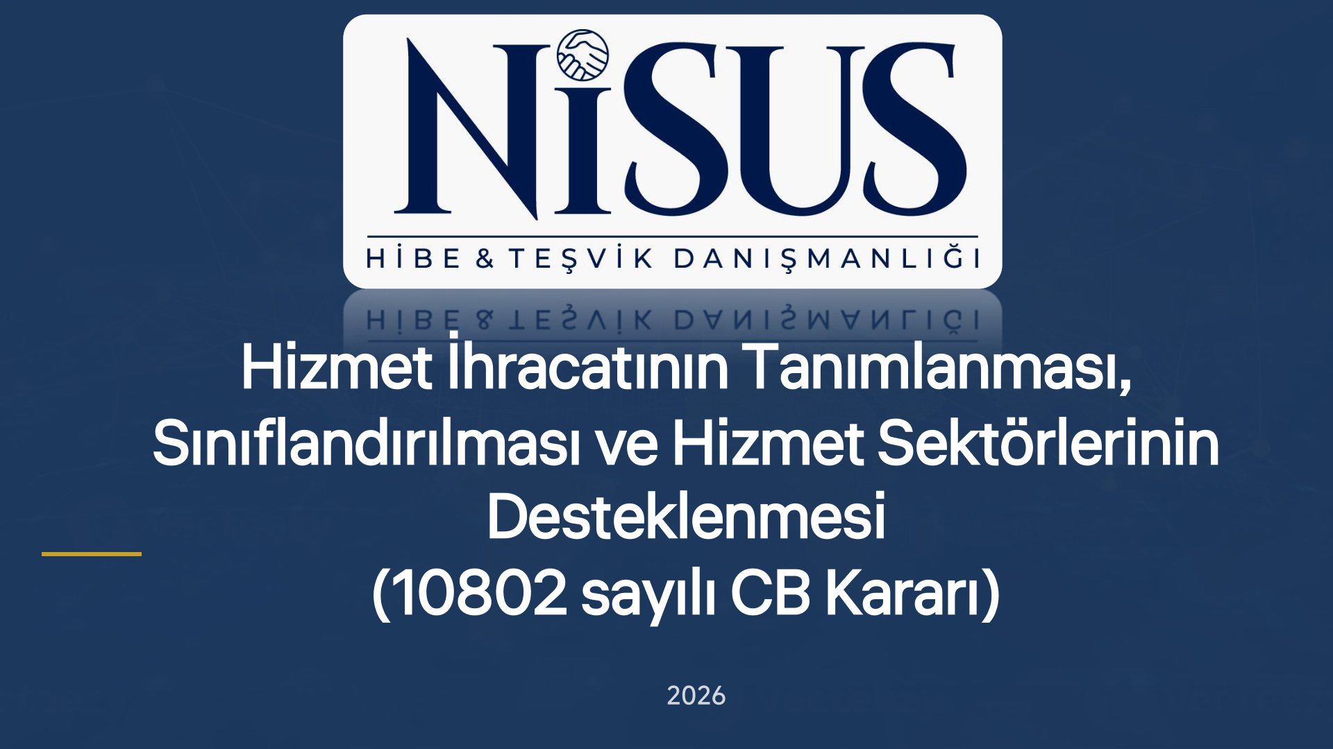 2026 Hizmet İhracatı Devlet Destekleri Sunumu Kapak Önizlemesi
